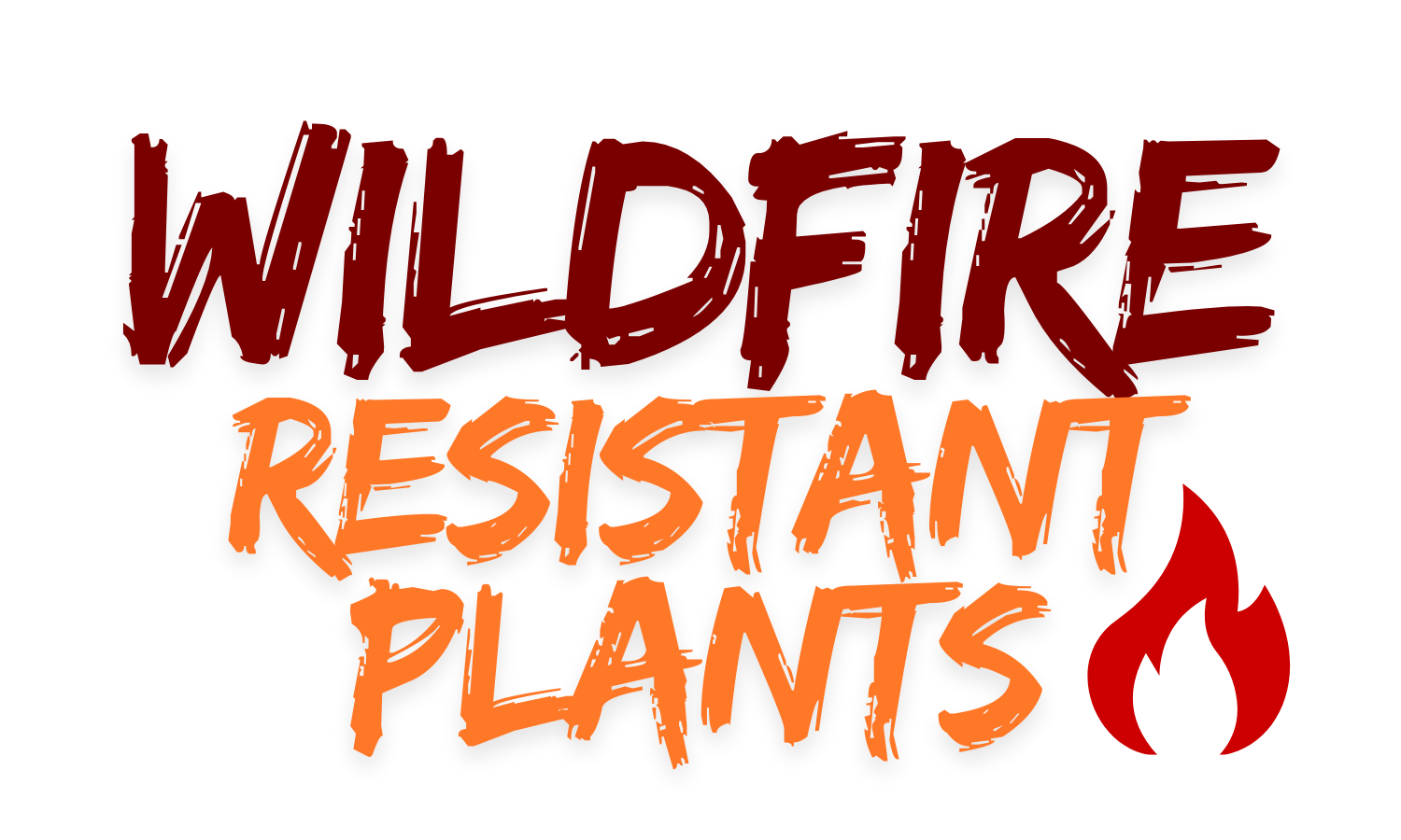 Wildfire Resistant Plants Text Graphic